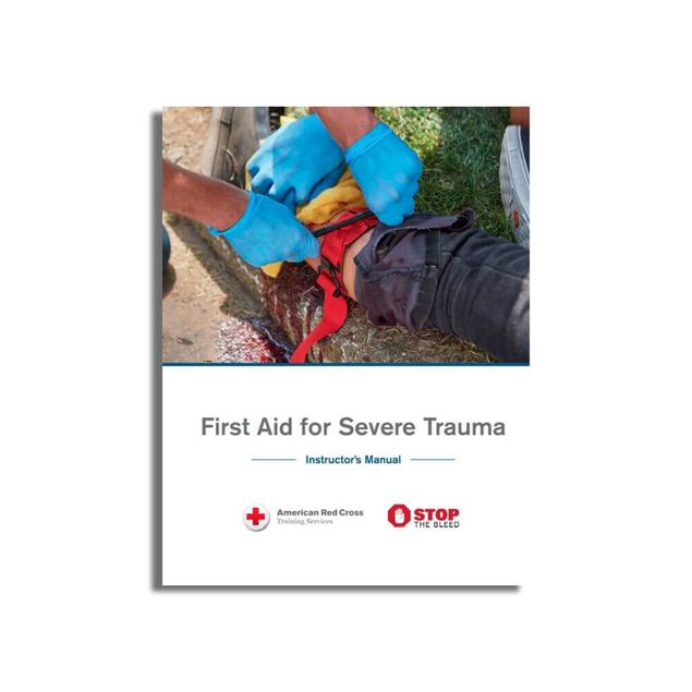 Stop the Bleed First Aid for Severe Trauma (FAST) Instructor's Manual.